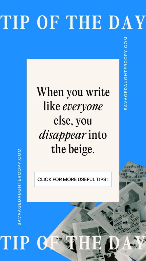 When you write like everyone else, you disappear into the beige quote in blue and beige